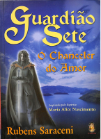 GUARDIÃO SETE - O CHANCELER DO AMOR - RUBENS SARACENI (1).pdf